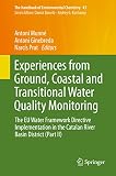 Experiences from ground, coastal and transitional water quality monitoring : the EU water framework directive implementation in the Catalan River Basin District. Part II