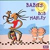 Babies Go Bob Marley