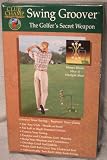 Swing Groover practice improve golf swing groove game
