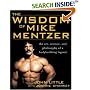 The Wisdom of Mike Mentzer: The Art, Science and Philosophy of a Bodybuilding Legend