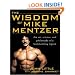 The Wisdom of Mike Mentzer: The Art, Science and Philosophy of a Bodybuilding Legend