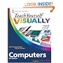 Teach Yourself VISUALLY Computers (Teach Yourself VISUALLY (Tech))