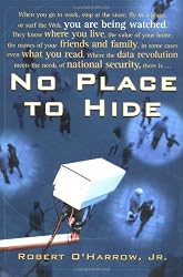 No Place to Hide: Behind the Scenes of Our Emerging Surveillance Society