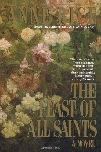 The Feast of All Saints by Rice, Anne(January 28, 1992) Paperback