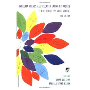 Anorexia Nervosa and Related Eating Disorders in Childhood and Adolescence: 2nd Edition