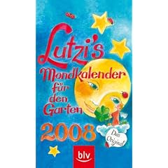 Lutzi's Mondkalender f�r den Garten 2008
