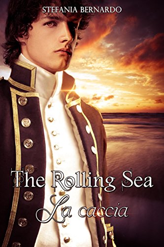 The Rolling Sea #2: La Caccia (Italian Edition)