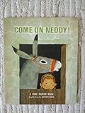 Come on, Neddy!