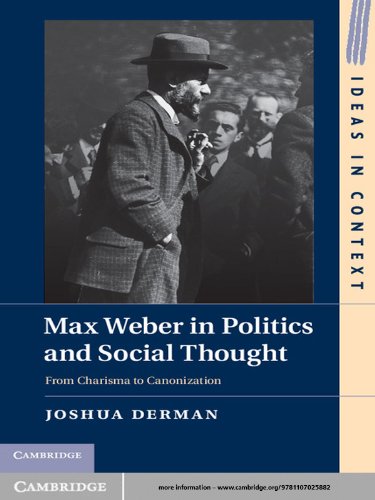 Max Weber in Politics and Social Thought (Ideas in Context)