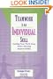 Teamwork Is an Individual Skill: Getting Your Work Done When Sharing Responsibility