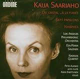 Kaija Saariaho: Du Cristal...À la Fumée; Sept Papillons, Nymphéa