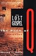 The Lost Gospel: The Book of Q and Christian Origins
