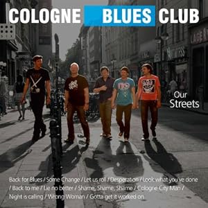 Cologne Blues Club -  Our Streets