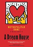 Metropolitan Home Presents: A Dream House