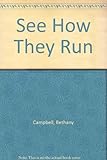See how they run