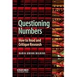 Questioning Numbers: How to Read and Critique Research