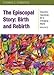 The Episcopal Story: Birth and Rebirth (Church's Teachings for a Changing World)
