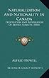 Naturalization and Nationality in Canada: Expatriation and Repatriation of British Subjects (1884)