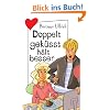 Doppelt gek�sst h�lt besser, aus der Reihe Freche M�dchen - freche B�cher