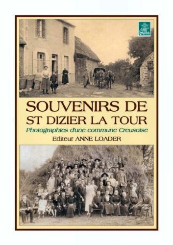 City Travel Guides Discounted  Books : Souvenirs De St Dizier La Tour: Photographies D'une Commune Creusoise