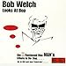Bob Welch, Looks at Bop, 発売中