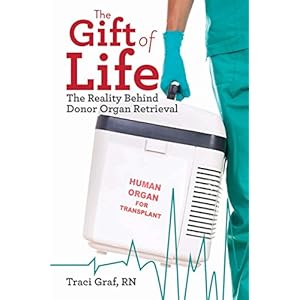 The Gift of Life: The Reality Behind Donor Organ Retrieval