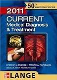 CURRENT Medical Diagnosis and Treatment 2011 (text only) 50th(fiftieth) edition by S. McPhee,M. Papadakis,M. W. Rabow