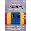 Design for Inclusivity: A Practical Guide to Accessible, Innovative and User-centred Design (Design for Social Responsibility)