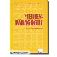 Medienp�dagogik. Ein praktischer Leitfaden