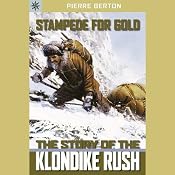 Sterling Point Books: Stampede for Gold: The Story of the Klondike Rush | [Pierre Berton]