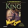 Wolves of the Calla: Dark Tower V