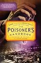 The Poisoner's Handbook: Murder and the Birth of Forensic Medicine in Jazz Age New York Reprint edition by Blum, Deborah published by Penguin Books Paperback
