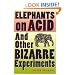 Elephants on Acid: And Other Bizarre Experiments (Harvest Original)