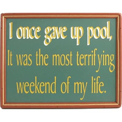 I Once Gave Up Pool Routed Edge 10x12