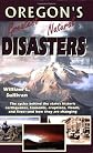 Oregon's Greatest Natural Disasters