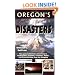 Oregon's Greatest Natural Disasters