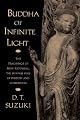 Buddha of Infinite Light: The Teachings of Shin Buddhism, the Japanese Way of Wisdom and Compassion