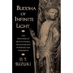 Buddha of Infinite Light: The Teachings of Shin Buddhism, the Japanese Way of Wisdom and Compassion