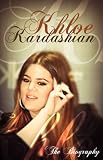 Khloe Kardashian: The Biography