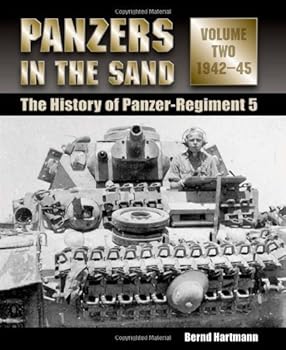 panzers in the sand: vol. 2: the history of panzer-regiment 5. vol. 2. 1942-45 - bernd hartmann
