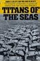 Titans of the Seas; The Development and Operations of Japanese and American Carrier Task Forces During World War II