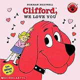 [Clifford, We Love You] (By: Norman Bridwell) [published: December, 1991]