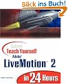 Sams Teach Yourself Adobe Livemotion 2 in 24 Hours (Sams Teach Yourself...in 24 Hours)