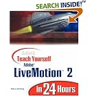 Click here to buy Sams Teach Yourself Adobe LiveMotion 2 in 24 Hours (Sams Teach... by  Molly E. Holzschlag.