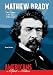 Mathew
Brady:
The
Camera
is
the
Eye
of
History
(Americans
-
The
Spirit
of
a
Nation)