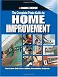 Black & Decker The Complete Photo Guide to Home Improvement: More Than 200 Value-adding Remodeling Projects (Black & Decker Complete Photo Guide)