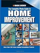 Amazon.com: Black & Decker The Complete Photo Guide to Home Improvement: More Than 200 Value-adding Remodeling Projects (Black & Decker Complete Photo Guide): Editors of Creative Publishing: Books