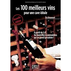 Les 100 meilleurs vins pour une cave id�ale