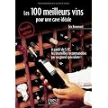 Les 100 meilleurs vins pour une cave id�ale