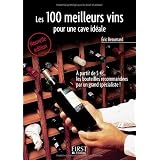 Les 100 meilleurs vins pour une cave id�alepar Eric Beaumard